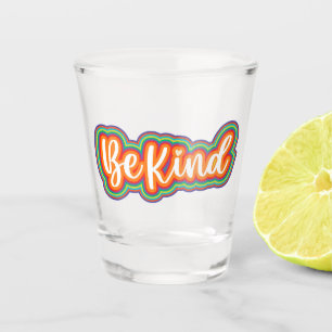Wees aardig shot glas