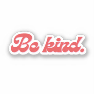Wees aardig sticker