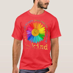 Wees aardig tegen Daisy Flower Rainbow LGBT Gay Le T-shirt