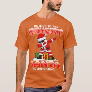 Wees aardig tegen de admin assistent Santa is kijk T-shirt