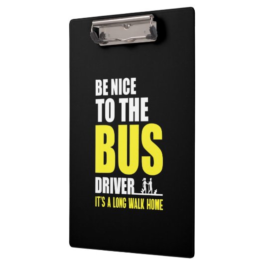 Wees aardig tegen de buschauffeur Omnibus Bus Driv Klembord (Links)