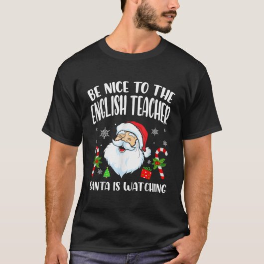 Wees aardig tegen de Engelse leraar die de kerstma T-shirt (Voorkant)