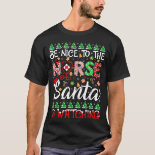 Wees aardig tegen de verpleegster die de kerstman t-shirt