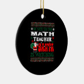 Wees aardig tegen de Wiskunde leraar die de kerstm Keramisch Ornament (Rechts)
