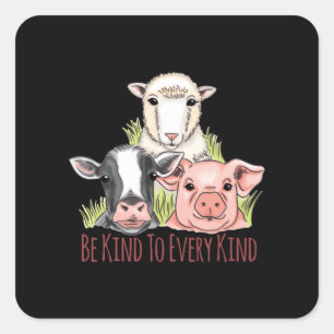 Wees aardig tegen elk soort Vegan Veganisme Vierkante Sticker