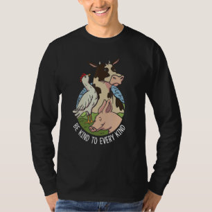 Wees aardig tegen elke soort boer die Koe maakt va T-shirt