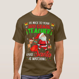 Wees aardig tegen je 3e klas leraar die de kerstma t-shirt