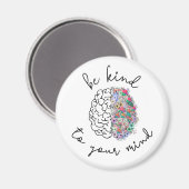 Wees aardig tegen je geest, hersenhersenhersengezo magneet (Voorkant / Achterkant)