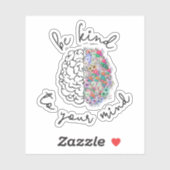 Wees aardig tegen je geest, hersenhersenhersengezo sticker (Vel)