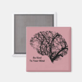 Wees aardig tegen je geest. magneet (Voorkant / Achterkant)