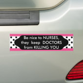 Wees aardig tegen Neurses polka puntralker Bumpersticker (Op auto)