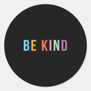 Wees aardig - terugschroef ontwerp - Positief cita Ronde Sticker