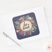 Wees aardig vierkante sticker (Envelop)