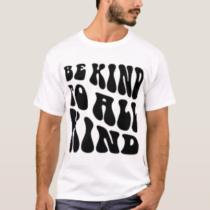 Wees aardig voor alle soorten – Compassie typograf T-shirt