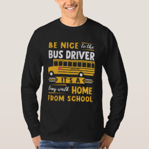 Wees aardig voor de buschauffeur, het is een lange t-shirt