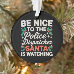 Wees aardig voor de politie-dispatcher Sinterklaas Ornament