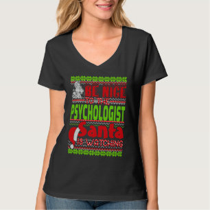 Wees Aardig Voor De Psycholoog Kerstman Is Aan Het T-shirt