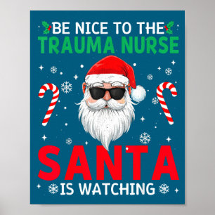 Wees aardig voor de traumaverpleegster Kerstman ki Poster