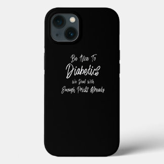Wees aardig voor diabetici Leuk T1D Type 1 Diabete iPhone 13 Hoesje