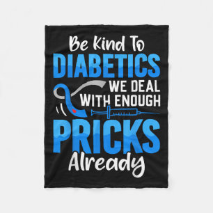Wees aardig voor diabetici waar we al genoeg mee t fleece deken