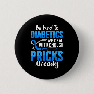 Wees aardig voor diabetici waar we al genoeg mee t ronde button 5,7 cm