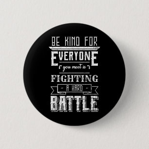 Wees aardig voor iedereen die je ontmoet T-shirt S Ronde Button 5,7 Cm