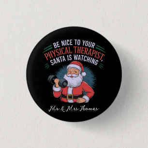 Wees aardig voor je fysiotherapeut, Santa Watching Ronde Button 3,2 Cm
