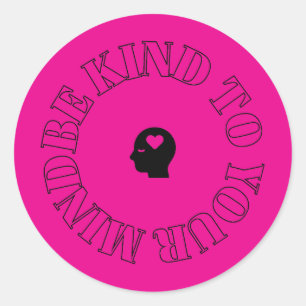 Wees aardig voor je geest donkere roze cirkelstick ronde sticker