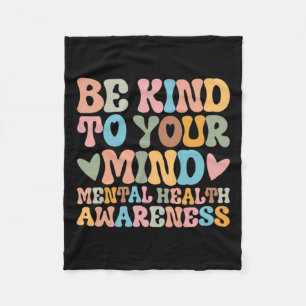 Wees aardig voor je geest Mental Health Awareness Fleece Deken