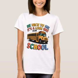 Wees aardig voor me, het is een lange weg naar hui t-shirt