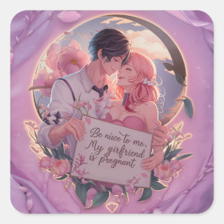 Wees aardig voor mij mijn Vriendin is zwanger Vierkante Sticker