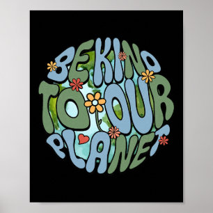 Wees aardig voor onze planeet Milieu Aarde Dag Ret Poster