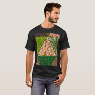 Wees aardig voor verandering: Satyagraha Activisme T-shirt