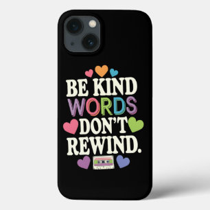 Wees aardige woorden spoelen niet terug Leuk iPhone 13 Hoesje