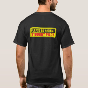 Wees alleen geduldig als leerling-piloot t-shirt