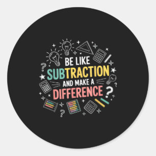 Wees als aftrekken en maak een verschil Funny Ma Ronde Sticker