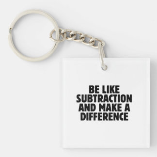 Wees als aftrekken... grappige wiskunde citaat sleutelhanger