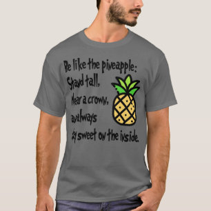 Wees als de ananas t-shirt