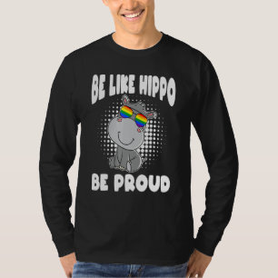 Wees als een nijlpaard wees trots gelijkheid regen t-shirt