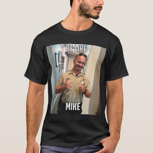Wees als Mike T-Shirt (Voorkant)