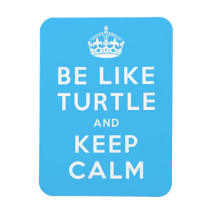 Wees als SCHILDPAD en BLIJF KALM blauwe quote Magneet