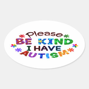 Wees alsjeblieft aardig dat ik autisme ovale Stick Sticker