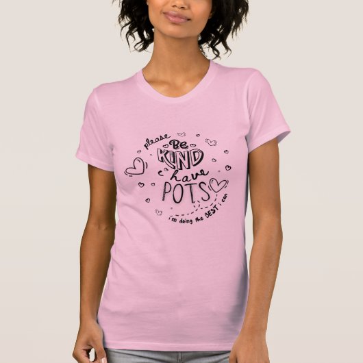 Wees alsjeblieft aardig dat ik potten heb om het b t-shirt (Voorkant)