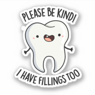 Wees alsjeblieft aardig dat ik te grappige tooth p sticker
