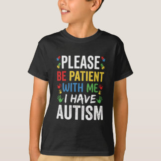 Wees Alsjeblieft Geduldig Met Mij Autisme Regenboo T-shirt
