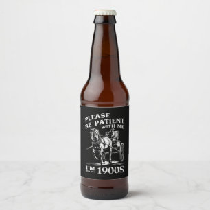 Wees Alsjeblieft Geduldig Met Mij Ik Ben Van 1900s Bier Etiket