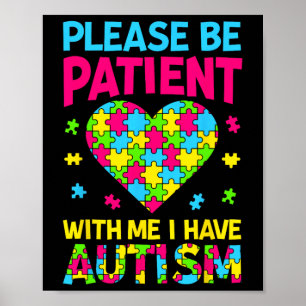 Wees Alsjeblieft Geduldig Met Mij Ik Heb Autisme V Poster