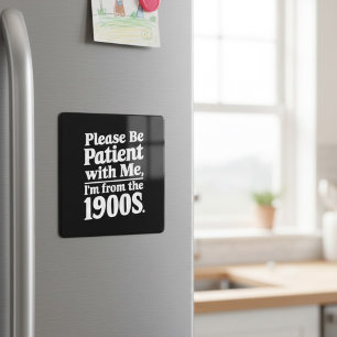 Wees Alsjeblieft Geduldig Met Mij, Ik Kom Uit De J Magneet