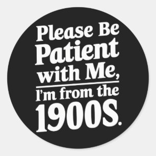 Wees Alsjeblieft Geduldig Met Mij Ik Kom Uit De Ja Ronde Sticker