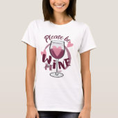 Wees alsjeblieft mijn wijnglas Love Funny text Cut T-shirt (Voorkant)